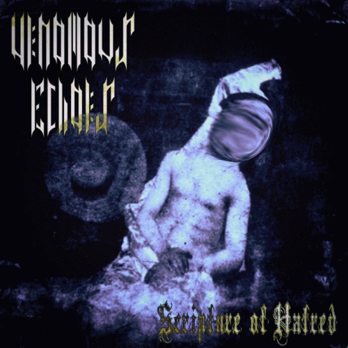 Venomous Echoes : Scripture of Hatred
